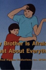 My Brother Is Afraid Of Just About Everything 1989 on netflix