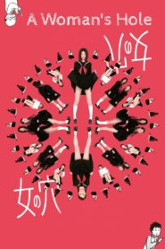 A Woman’s Hole 2014 on netflix