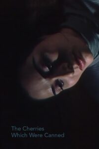 The Cherries Which Were Canned 2002 on netflix