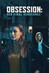 Obsession: Her Final Vengeance 2020 on netflix