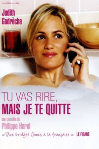 Tu vas rire, mais je te quitte 2005 on netflix