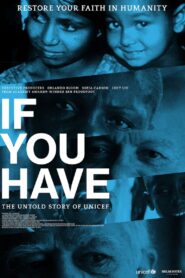 If You Have: The Untold Story of UNICEF 2022 on netflix