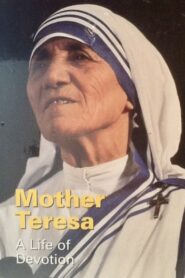 Mother Teresa: A Life of Devotion 1997 on netflix