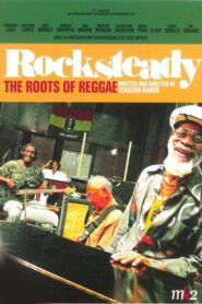 Rocksteady: The Roots of Reggae 2009 on netflix