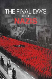 The Final Days of the Nazis 2023 on netflix