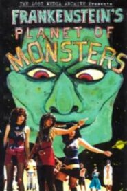 Frankenstein’s Planet of Monsters! 1995 on netflix