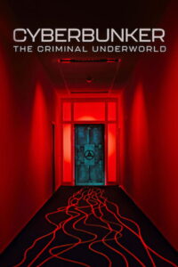 Cyberbunker: The Criminal Underworld 2023 on netflix