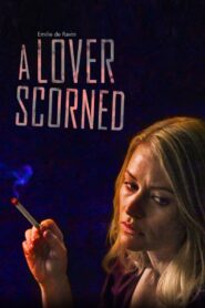 A Lover Scorned 2019 on netflix