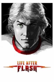 Life After Flash 2017 on netflix