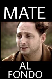 Mate al fondo 2007 on netflix