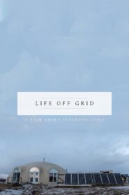 Life Off Grid 2016 on netflix