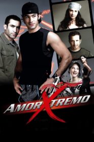 Amor Xtremo 2006 on netflix
