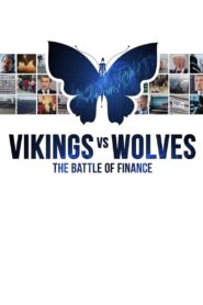 Vikings vs. Wolves – The Battle of Finance 2019 on netflix