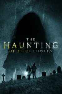 The Haunting of Alice Bowles 2020 on netflix