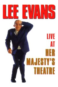 Lee Evans: Live At Her Majesty’s Theatre 1994 on netflix