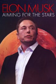 Elon Musk: Aiming for the Stars 2021 on netflix