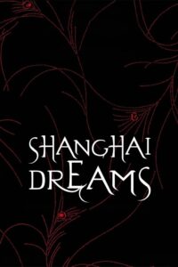 Shanghai Dreams 2005 on netflix