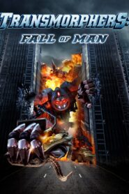 Transmorphers: Fall of Man 2009 on netflix