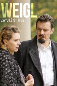 Weigl – zwyciężyć tyfus 2023 on netflix