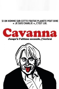 Cavanna, jusqu’à l’ultime seconde j’écrirai 2015 on netflix