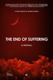 The End of Suffering (A Proposal) 2020 on netflix