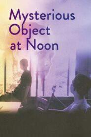 Mysterious Object at Noon 2000 on netflix