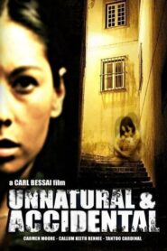 Unnatural & Accidental 2006 on netflix