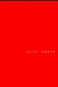 Blue Green 2007 on netflix