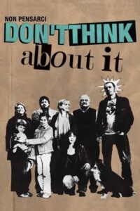Don’t Think About It 2007 on netflix