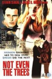 Not Even the Trees 1998 on netflix