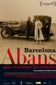 Barcelona, abans que el temps ho esborri 2011 on netflix