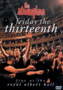 The Stranglers: Friday The Thirteenth – Live at the Albert Hall 2004 on netflix