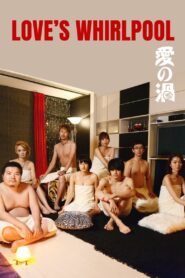 Love’s Whirlpool 2014 on netflix