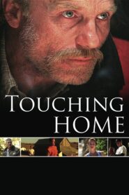 Touching Home 2008 on netflix