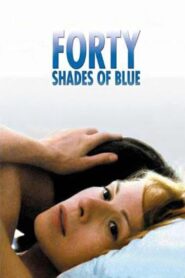 Forty Shades of Blue 2005 on netflix
