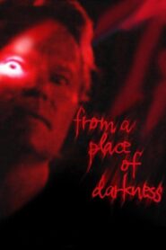 From a Place of Darkness 2008 on netflix
