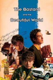 The Bastard and the Beautiful World 2018 on netflix