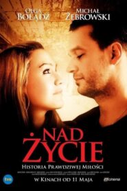 Nad życie 2012 on netflix