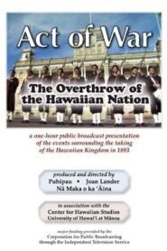 Act of War: The Overthrow of the Hawaiian Nation 1993 on netflix