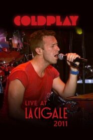 Coldplay – Live at La Cigale 2011 2011 on netflix