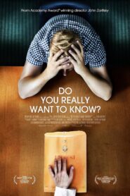 Do You Really Want to Know? 2012 on netflix