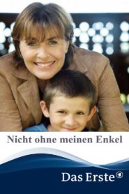 Nicht ohne meinen Enkel 2013 on netflix