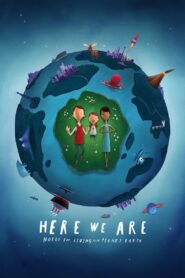 Here We Are: Notes for Living on Planet Earth 2020 on netflix
