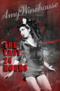 The Last 24 Hours: Amy Winehouse 2019 on netflix
