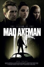 The Legend of the Mad Axeman 2017 on netflix
