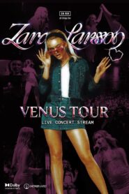 Zara Larsson ‘Venus Tour’ 2024 on netflix
