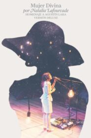 Natalia Lafourcade – Mujer Divina (Homenaje A Agustín Lara) 2012 on netflix