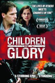 Children of Glory 2006 on netflix