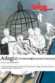 Adagio (Mitterrand, le secret et la mort) 2011 on netflix