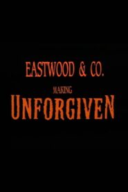 Eastwood & Co.: Making ‘Unforgiven’ 2002 on netflix